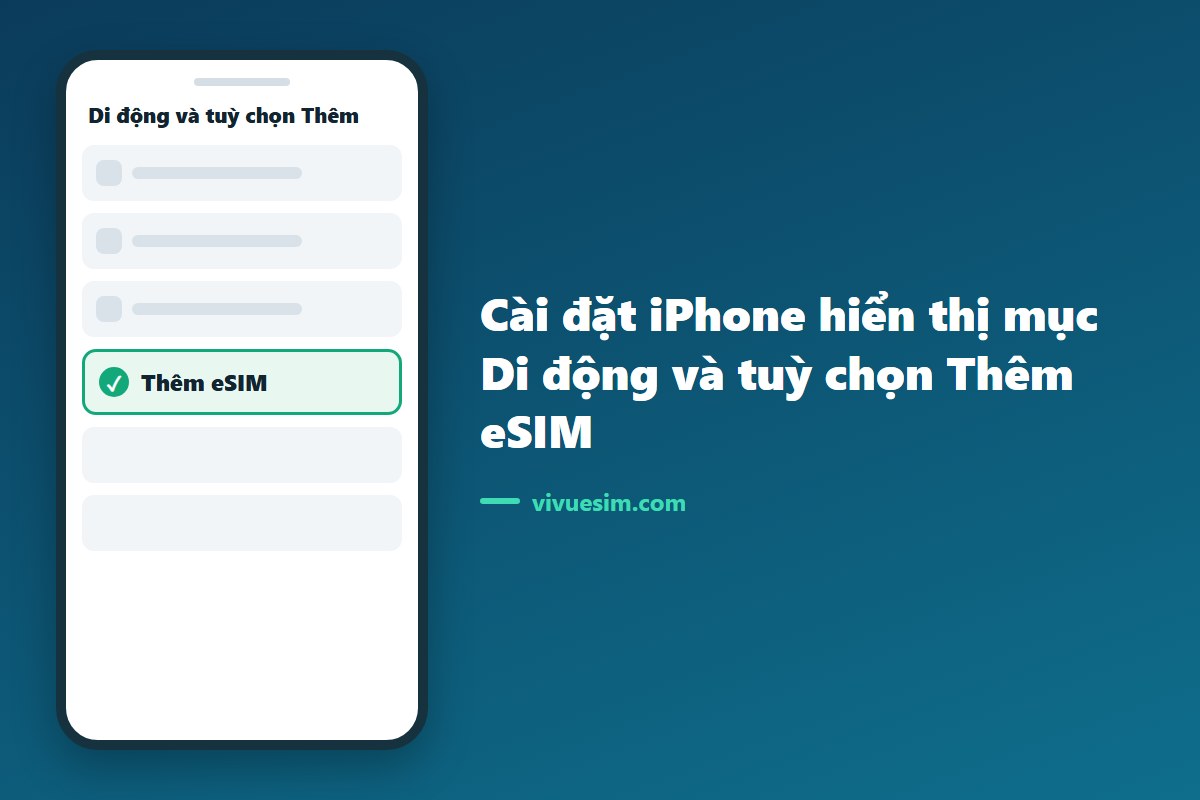 M&agrave;n h&igrave;nh C&agrave;i đặt iPhone hiển thị mục Di động v&agrave; tuỳ chọn Th&ecirc;m eSIM