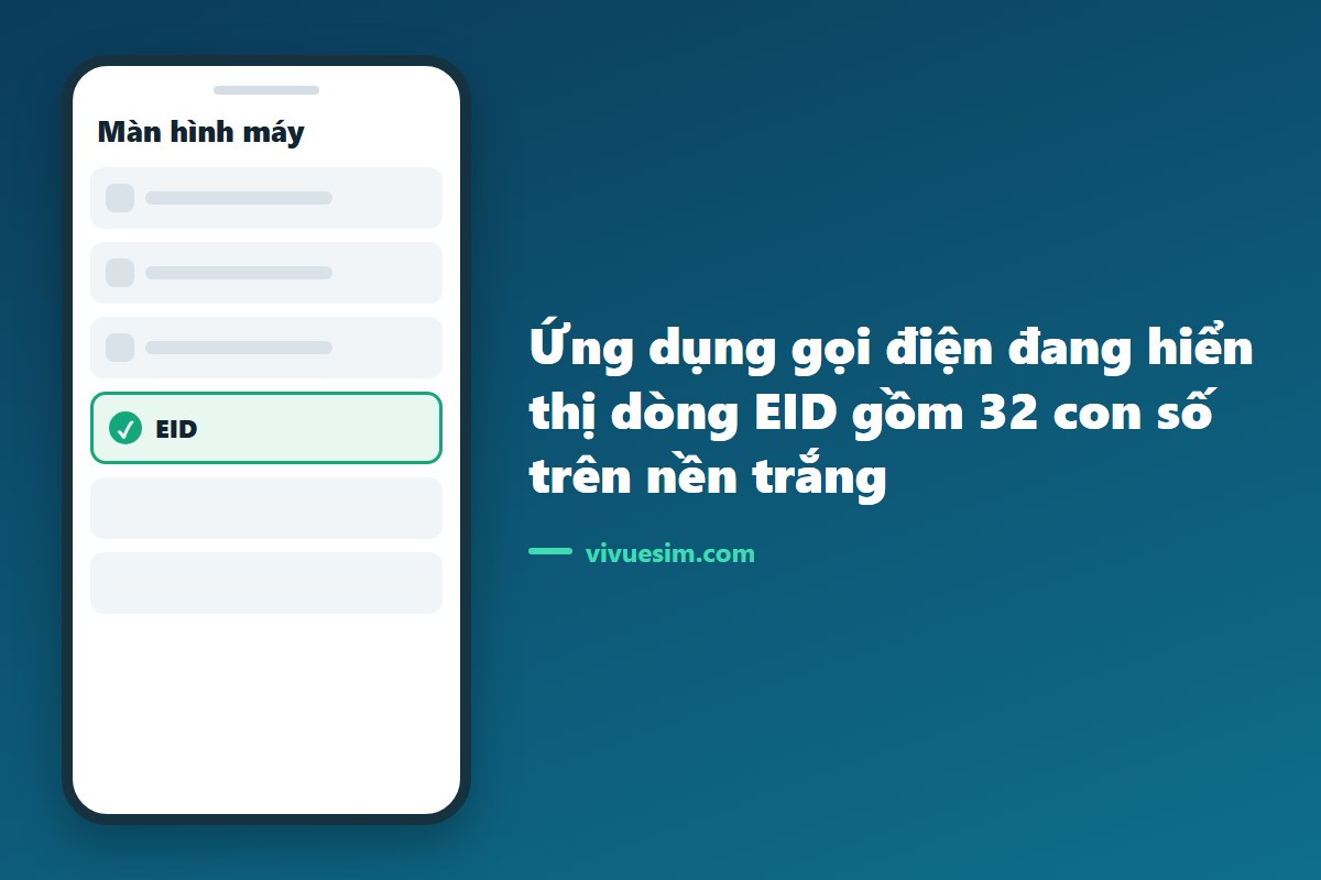M&agrave;n h&igrave;nh ứng dụng gọi điện đang hiển thị d&ograve;ng EID gồm 32 con số tr&ecirc;n nền trắng
