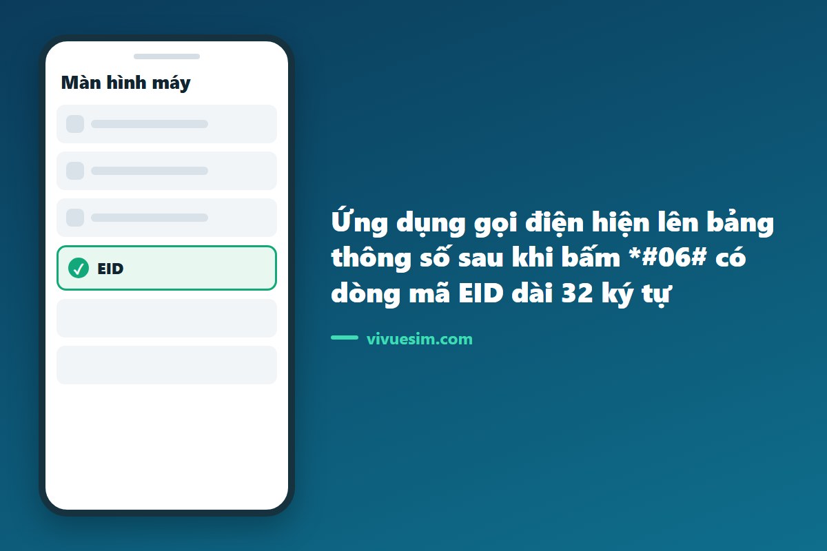 Ảnh chụp màn hình ứng dụng gọi điện hiện lên bảng thông số sau khi bấm *#06# có dòng mã EID dài 32 ký tự