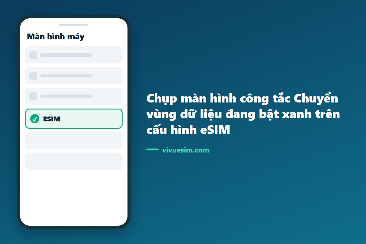 Chụp màn hình công tắc Chuyển vùng dữ liệu đang bật xanh trên cấu hình eSIM