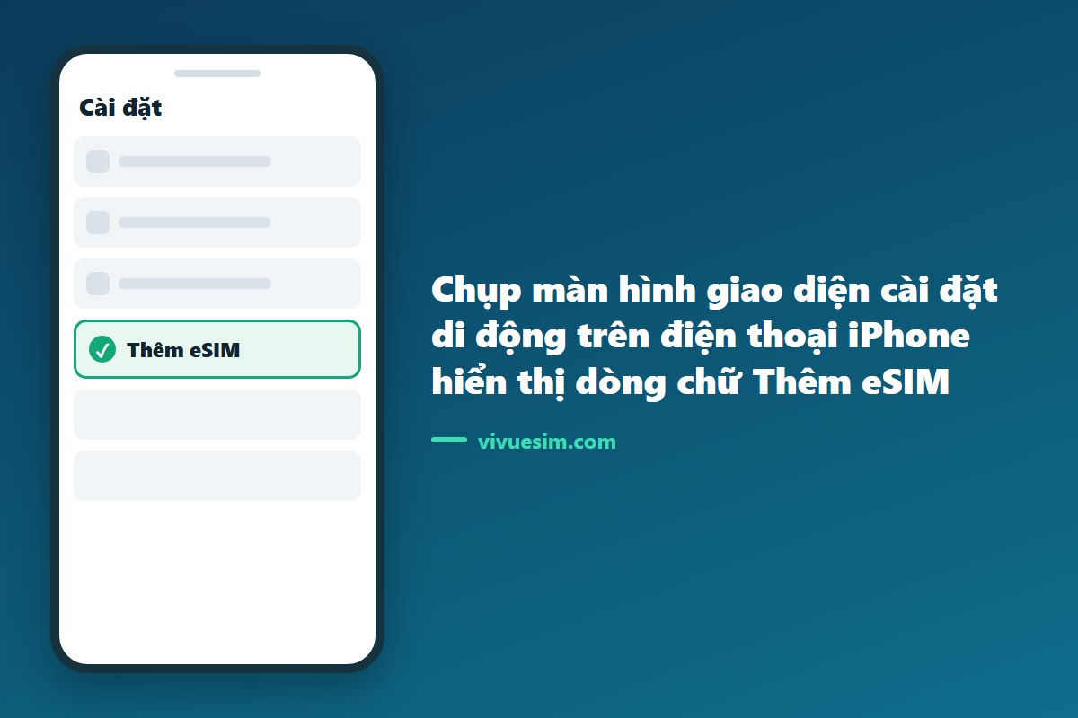 chụp m&agrave;n h&igrave;nh giao diện c&agrave;i đặt di động tr&ecirc;n điện thoại iPhone hiển thị d&ograve;ng chữ Th&ecirc;m eSIM