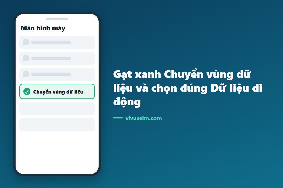 Ảnh chụp m&agrave;n h&igrave;nh gạt xanh Chuyển v&ugrave;ng dữ liệu v&agrave; chọn đ&uacute;ng Dữ liệu di động