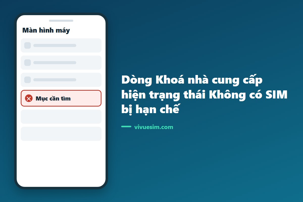 Ảnh chụp màn hình dòng Khoá nhà cung cấp hiện trạng thái Không có SIM bị hạn chế
