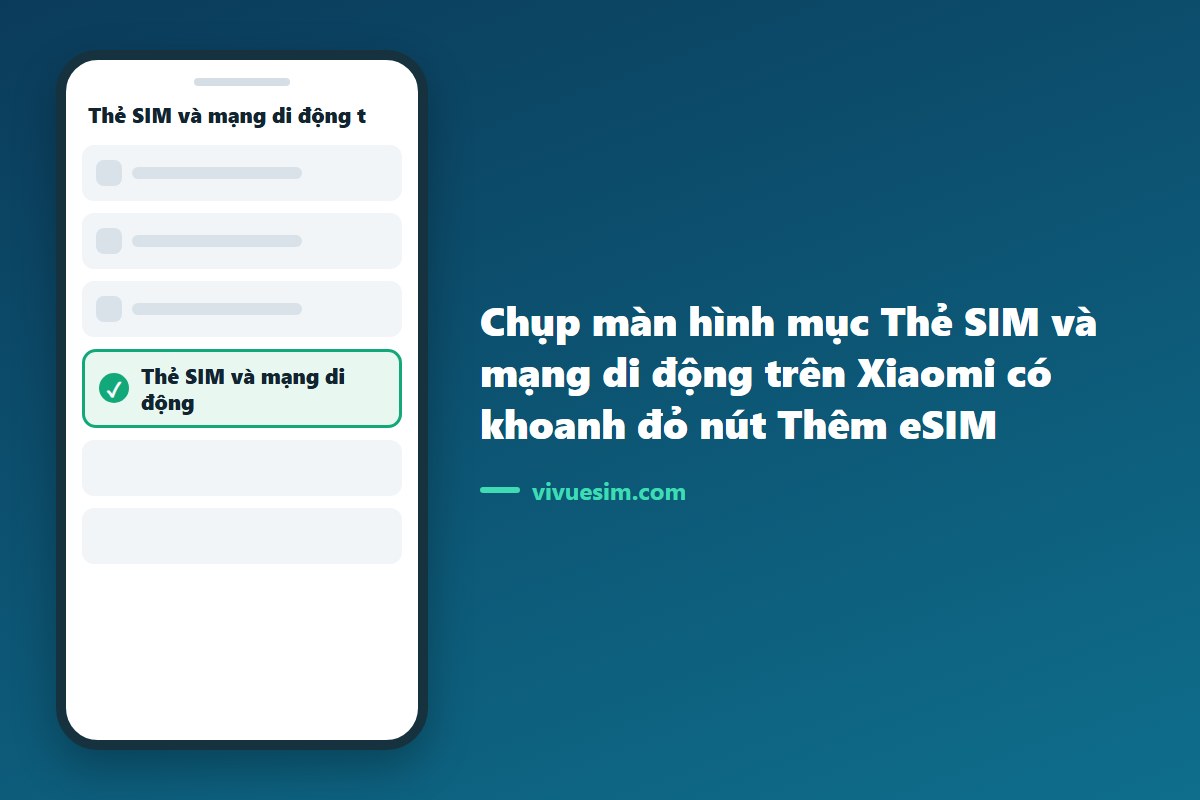 chụp màn hình mục Thẻ SIM và mạng di động trên Xiaomi có khoanh đỏ nút Thêm eSIM