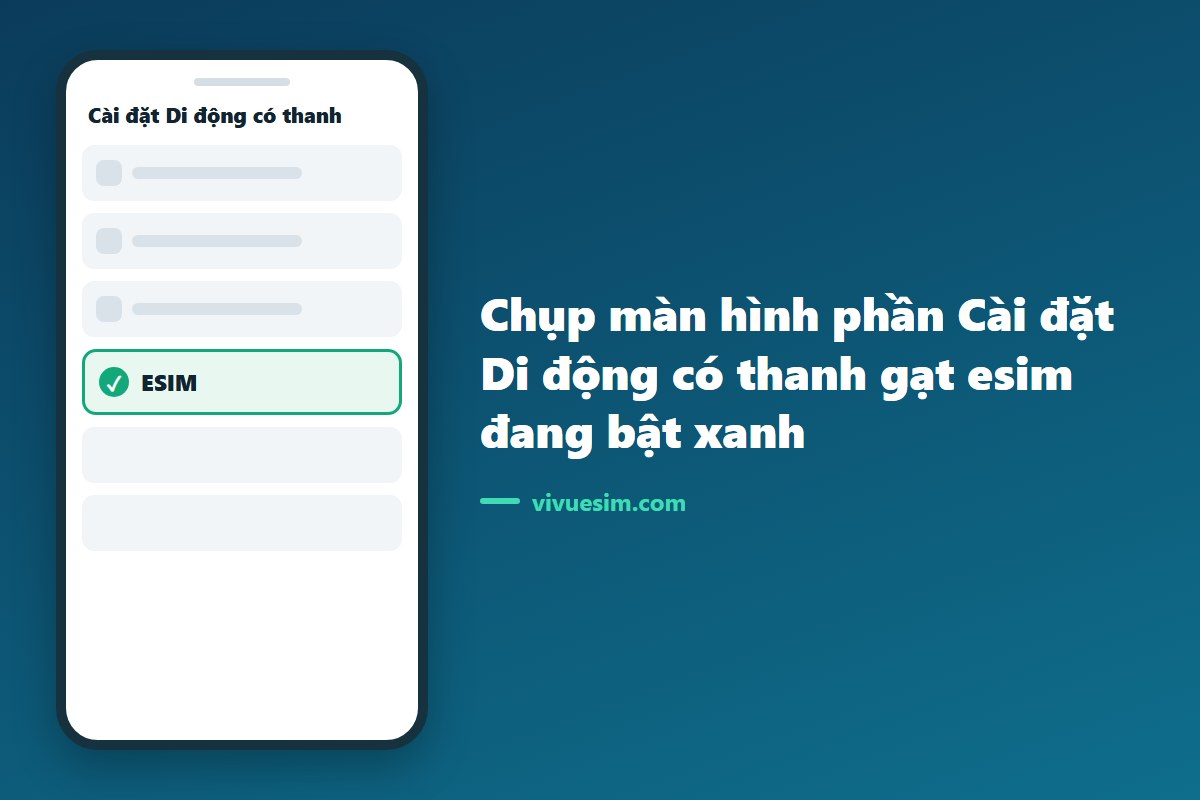 chụp màn hình phần Cài đặt Di động có thanh gạt esim đang bật xanh