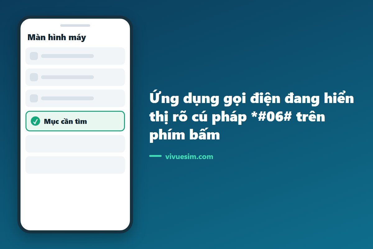 Ảnh chụp màn hình ứng dụng gọi điện đang hiển thị rõ cú pháp *#06# trên phím bấm
