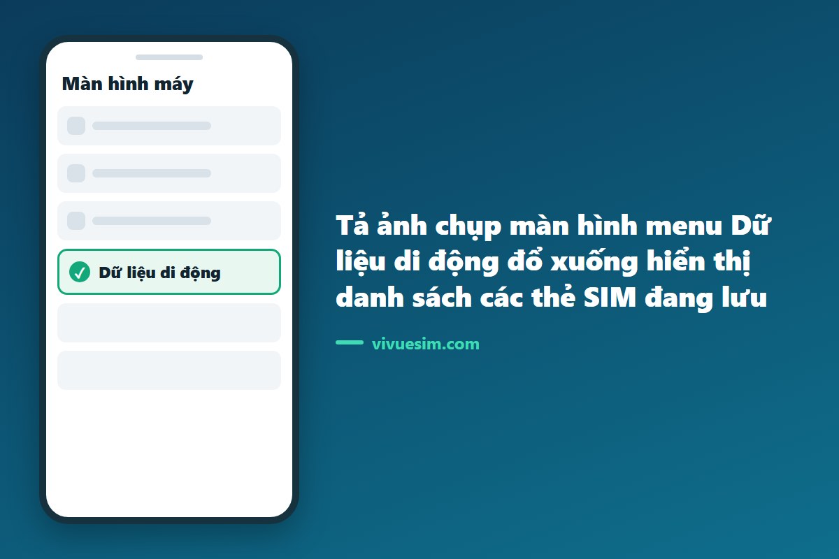 tả ảnh chụp màn hình menu Dữ liệu di động đổ xuống hiển thị danh sách các thẻ SIM đang lưu