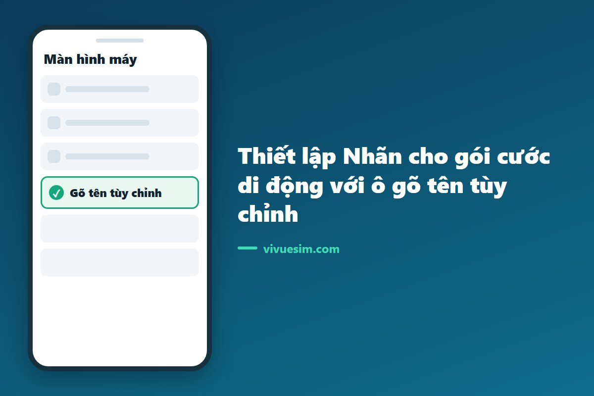 Màn hình thiết lập Nhãn cho gói cước di động với ô gõ tên tùy chỉnh