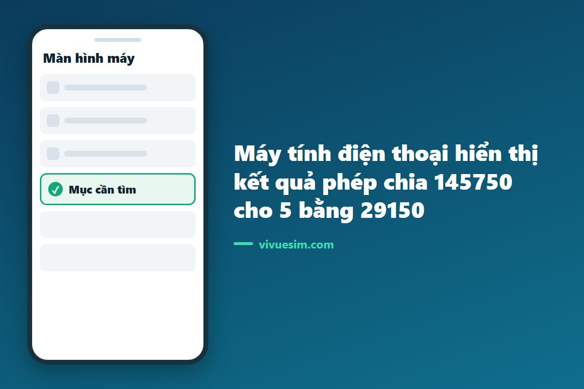 Màn hình máy tính điện thoại hiển thị kết quả phép chia 145750 cho 5 bằng 29150