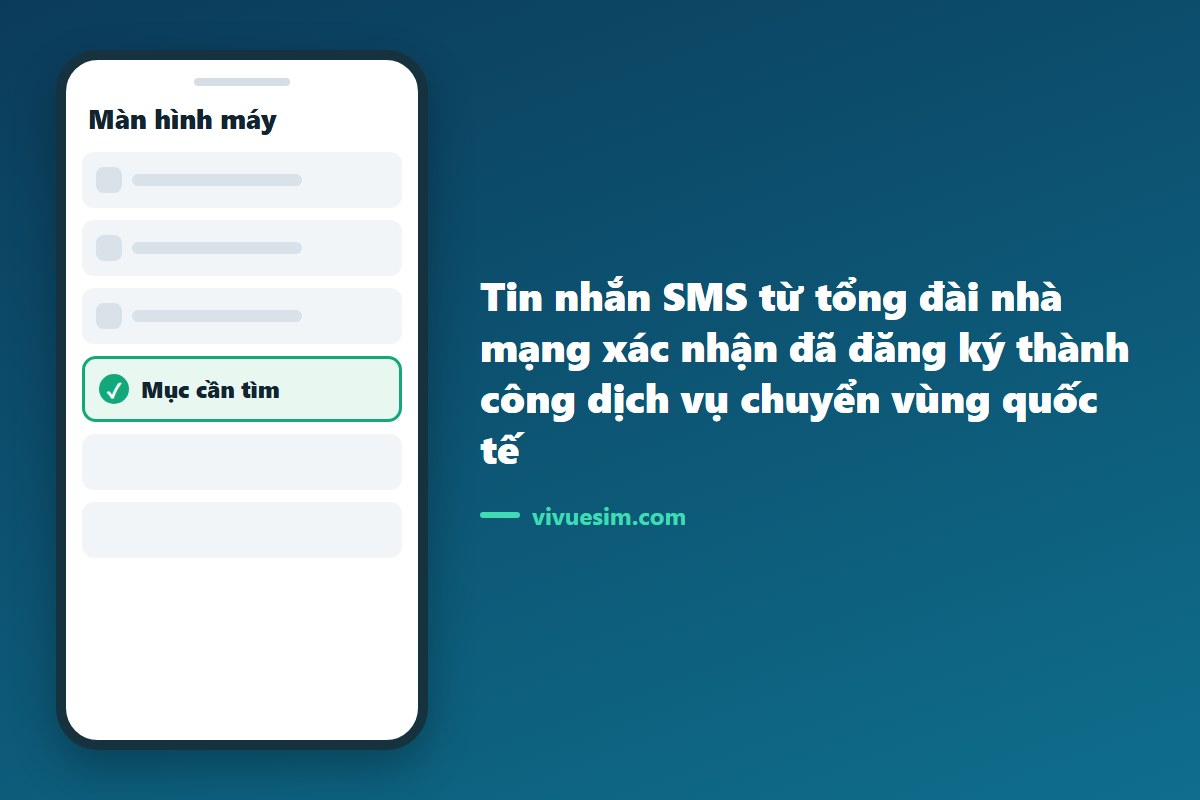 Ảnh chụp m&agrave;n h&igrave;nh tin nhắn SMS từ tổng đ&agrave;i nh&agrave; mạng x&aacute;c nhận đ&atilde; đăng k&yacute; th&agrave;nh c&ocirc;ng dịch vụ chuyển v&ugrave;ng quốc tế