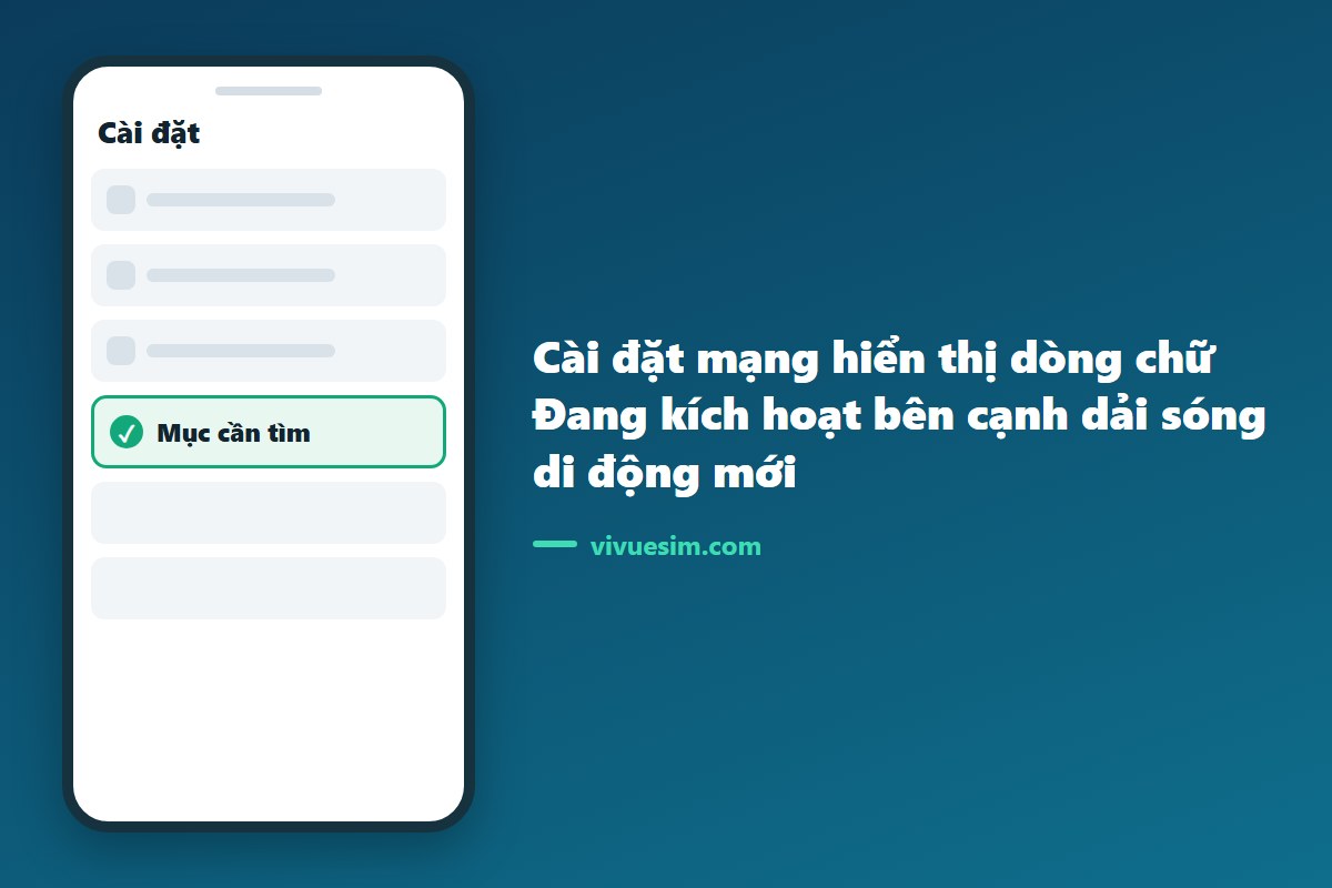 Ảnh chụp màn hình phần cài đặt mạng hiển thị dòng chữ Đang kích hoạt bên cạnh dải sóng di động mới