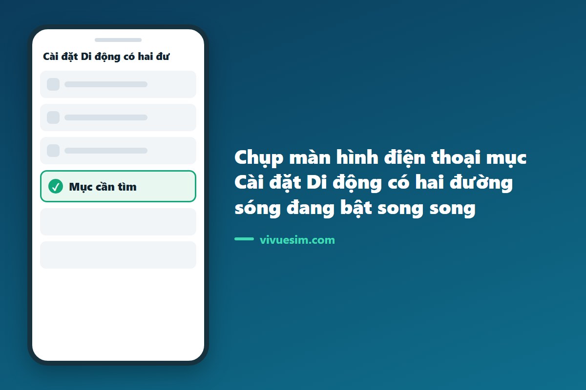 chụp m&agrave;n h&igrave;nh điện thoại mục C&agrave;i đặt Di động c&oacute; hai đường s&oacute;ng đang bật song song